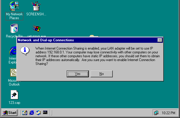 <strong>Network and Dial-up Connections</strong>
When Internet Connection Sharing is enabled, your LAN adapter will be set to use IP address 192.168.0.1. Your computer may lose connectivity with other computers on your network. If these other computers have static IP addresses, you should set them to obtain their IP addresses automatically. Are you sure you want to enable Internet Connection Sharing?
<br>
[Yes] [No]